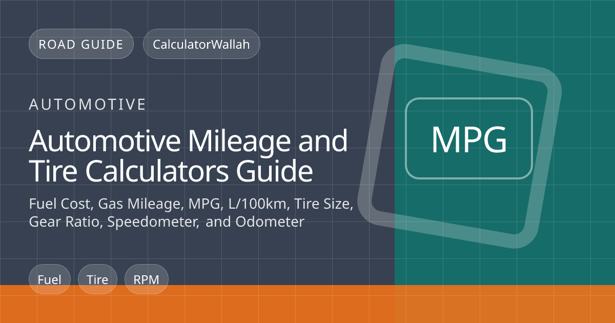 Automotive Mileage and Tire Calculators Guide: Fuel Cost, Gas Mileage, MPG, L/100km, Tire Size, Gear Ratio, Speedometer, and Odometer feature image