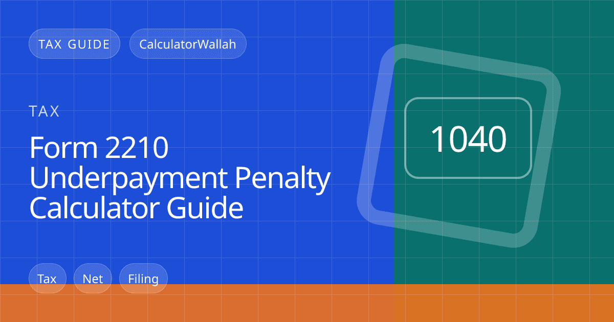 Form 2210 Underpayment Penalty Calculator Guide feature image