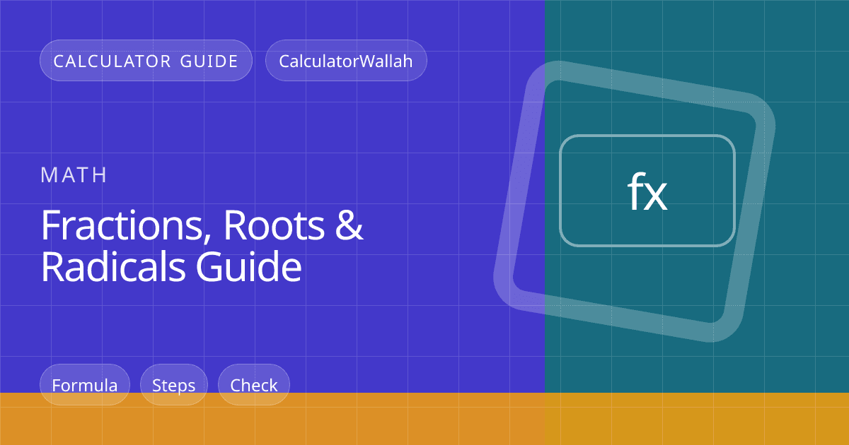 Fractions, Roots & Radicals Guide feature image
