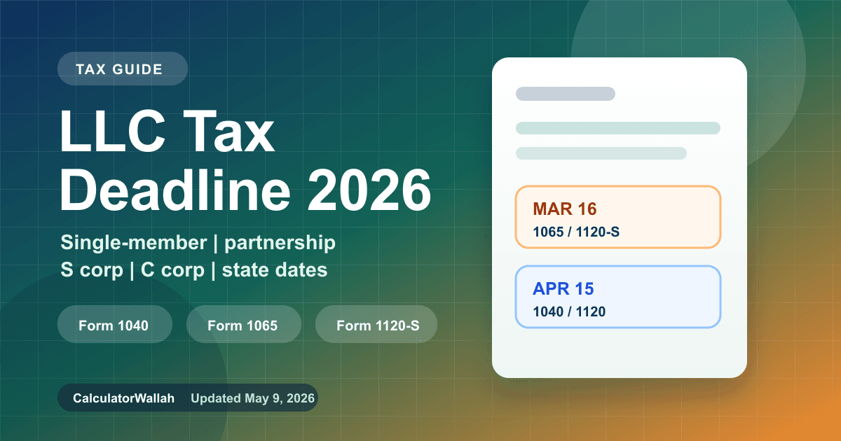 LLC Tax Deadline 2026: Single-Member, Partnership, S Corp, C Corp, Extension, and State Dates feature image