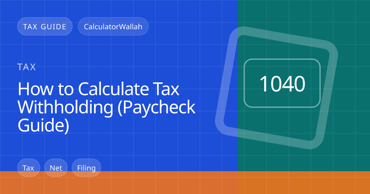 How to Calculate Tax Withholding (Paycheck Guide) feature image